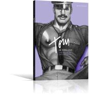 Tom of Finland: Life and Work of a Gay Hero 9783867875929