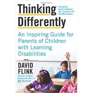 Thinking Differently: An Inspiring Guide for Parents of Children With Learning Disabilities 9780062225931