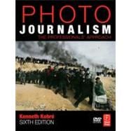 Photojournalism : The Professionals' Approach 9780750685931