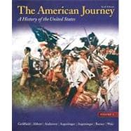 The American Journey A History of the United States, Volume 1 Reprint 9780205245932