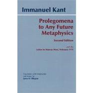 Prolegomena to Any Future Metaphysics That Will Be Able to Come Forward As Science With Kant's Letter to Marcus Herz, February 27, 1772: The Paul Carus Translation 9780872205932