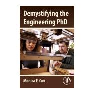 Demystifying the Engineering Phd 9780128015933