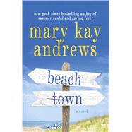 Beach Town A Novel 9781250065933
