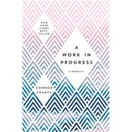 A Work in Progress A Memoir 9781501145933