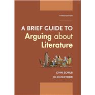 A Brief Guide to Arguing About Literature 9781319215934