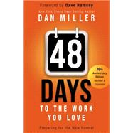 48 Days to the Work You Love Preparing for the New Normal 9781433685934