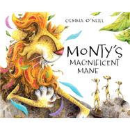 Monty's Magnificent Mane 9780763675936