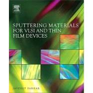 Sputtering Materials for VLSI and Thin Film Devices 9780815515937