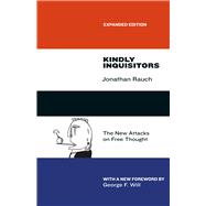 Kindly Inquisitors: The New Attacks on Free Thought 9780226145938
