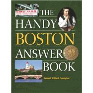 The Handy Boston Answer Book 9781578595938