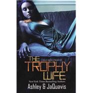 The Trophy Wife 9781601625939