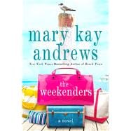 The Weekenders A Novel 9781250065940