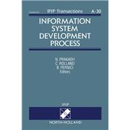 Information System Development Process: Proceedings of the Ifip Wg8.1 Working Conference on Informat