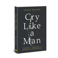Cry Like a Man 9780830775941