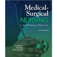 Medical-Surgical Nursing Critical Thinking in Patient Care 9780135075944
