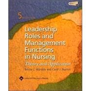 Leadership Roles and Management Functions in Nursing Theory & Application 9780781795944
