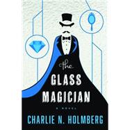 The Glass Magician 9781477825945