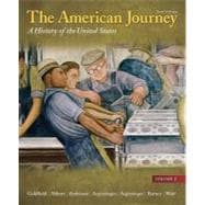 The American Journey A History of the United States, Volume 2 Reprint 9780205245949
