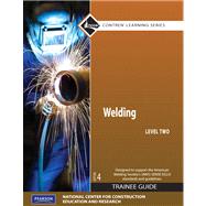 Welding Level 2 Trainee Guide, Paperback, plus NCCERconnect with eText -- Access Card Package