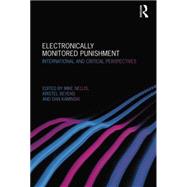 Electronically Monitored Punishment: International and Critical Perspectives 9780415625951