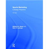Sports Marketing: A Strategic Perspective, 5th edition 9781138015951