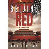 Beijing Red A Thriller 9781629535951