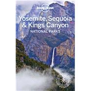 Lonely Planet Yosemite, Sequoia & Kings Canyon National Park 9781786575951