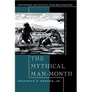 The Mythical Man-Month Essays on Software Engineering, Anniversary Edition 9780201835953