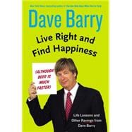 Live Right and Find Happiness 9780399165955