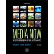 Media Now: Understanding Media, Culture, and Technology 9780495565956