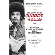 The Shooting of Rabbit Wells 9781628725957