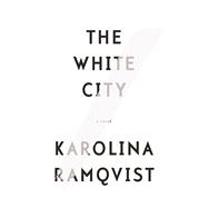 The White City A Novel 9780802125958