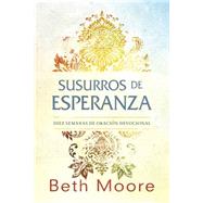 Susurros de esperanza Diez semanas de oración devocional 9781433685958