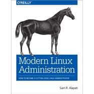 Modern Linux Administration 9781491935958