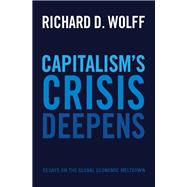 Capitalism's Crisis Deepens 9781608465958