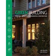 Green Building Principles and Practices in Residential Construction 9781111135959