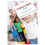 Children's Rights 0-8: Promoting participation in education and care 9781408285961