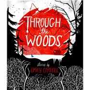 Through the Woods 9781442465961