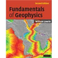 Fundamentals of Geophysics 9780521675963