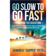 Go Slow to Go Fast 9781630475963