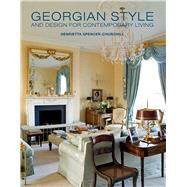 Georgian Style and Design for Contemporary Living 9781782495963
