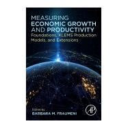 Measuring Economic Growth and Productivity 9780128175965