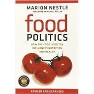 Food Politics : How the Food Industry Influences Nutrition and Health 9780520275966