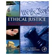 Ethical Justice: Applied Issues for Criminal Justice Students and Professionals 9780124045972