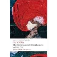 The Importance of Being Earnest and Other Plays Lady Windermere's Fan; Salome; A Woman of No Importance; An Ideal Husband; The Importance of Being Earnest 9780199535972