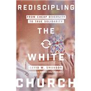 Rediscipling the White Church 9780830845972