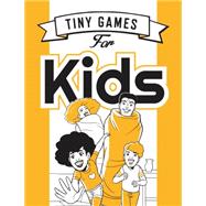 Tiny Games for Kids 9781472815972