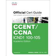 CCENT/CCNA ICND1 100-105 Official Cert Guide, Academic Edition 9781587205972