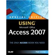 Special Edition Using Microsoft Office Access 2007 9780789735973