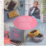 Hooked on Knitting: 20 Fresh and Funky Hand-knit Designs 9781438005973